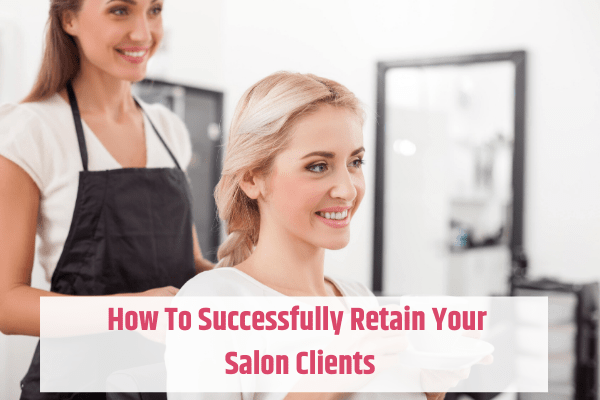 How to retain salon clients