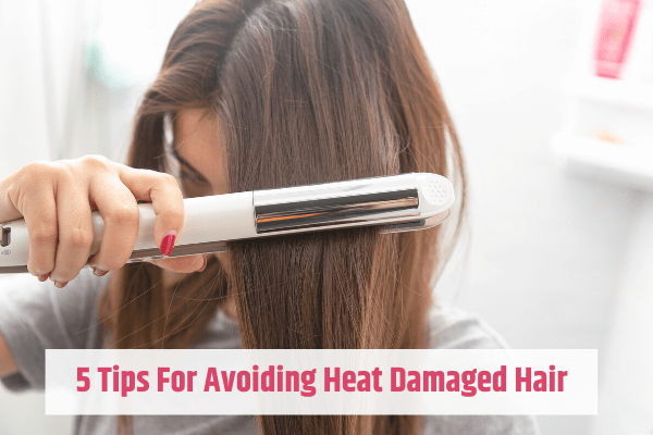 Tips for Avoiding Heat Damaged Hair